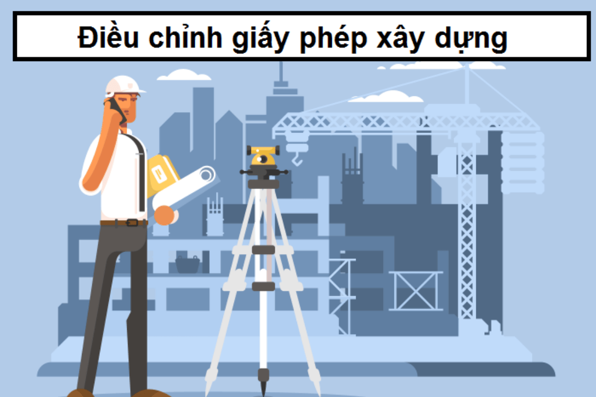 Điều chỉnh giấy phép xây dựng mất bao lâu
