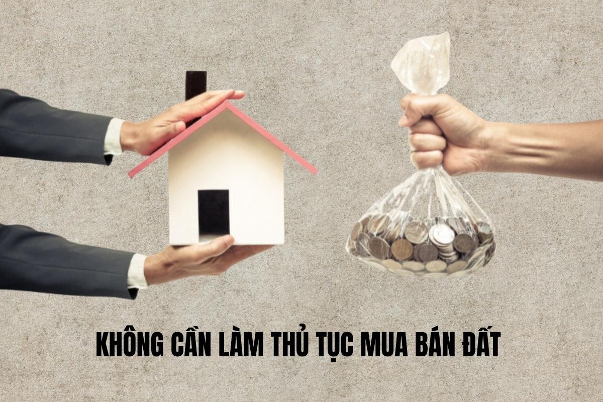 Trường hợp đặc biệt trong thủ tục mua bán đất